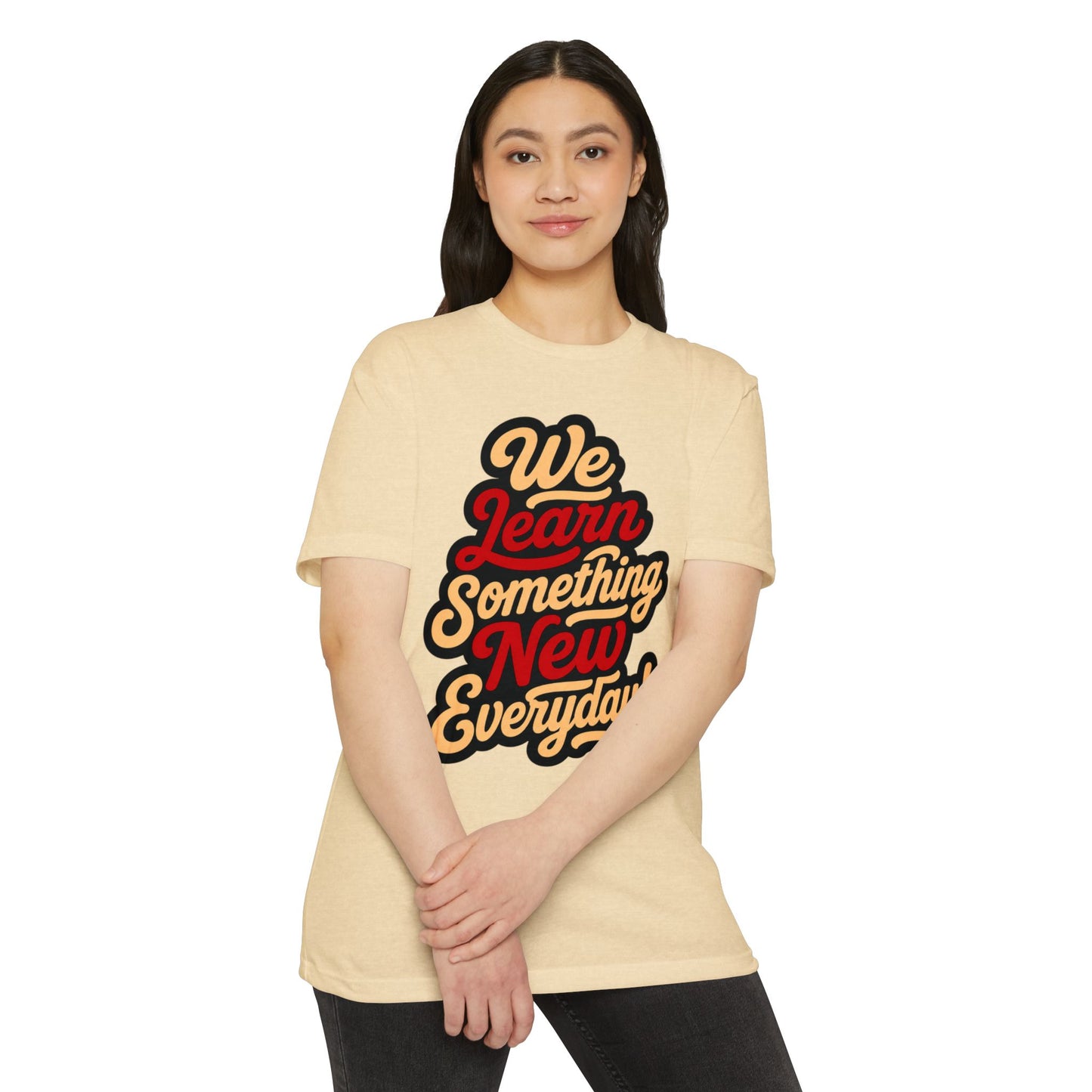 We Learn Something New Everyday T-Shirt