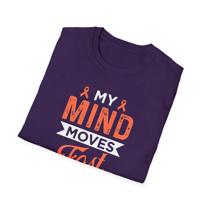 My Mind Moves Fast T-Shirt