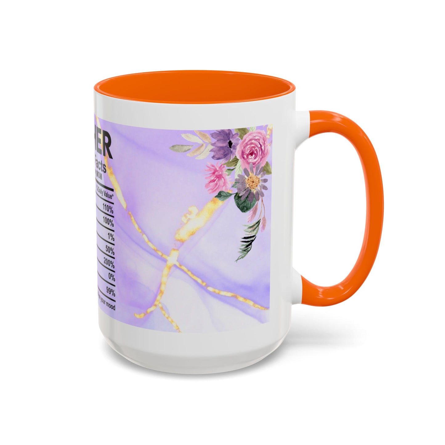 Mother Nutrition Facts Coffee Mug — Floral “Amazing Mom” 11/15oz Accent Mug