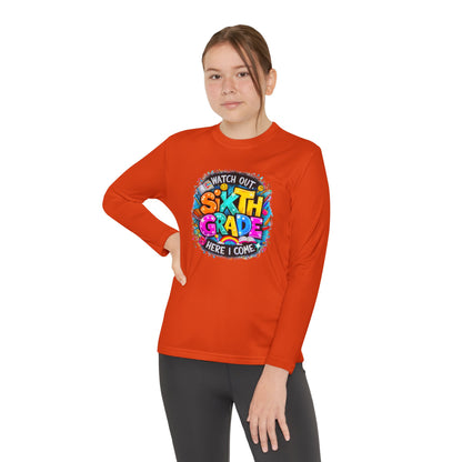 Youth Long Sleeve Tee — "Watch Out Sixth Grade Here I Come" Back-to-School Shirt