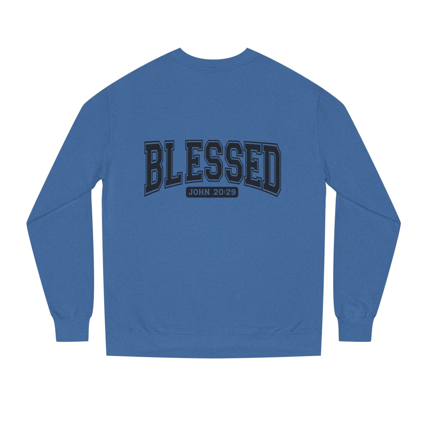Blessed Crewneck Sweatshirt - John 20:29 Christian Pullover