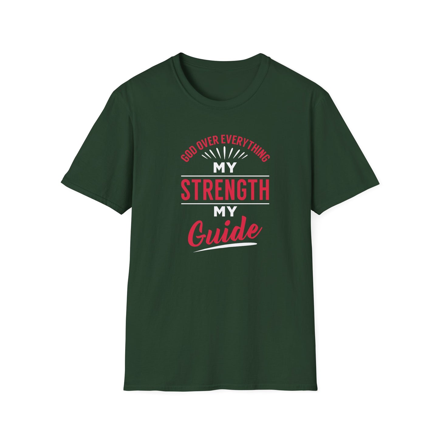 God Over Everything, My Strength My Guide T-Shirt
