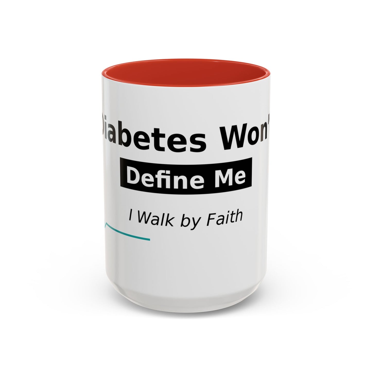 Diabetes Won't Define Me Accent Coffee Mug — "I Walk by Faith" Inspirational Tea Cup