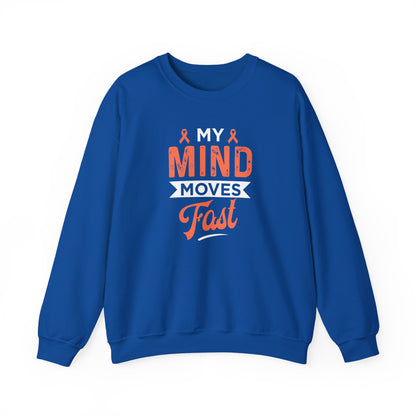 My Mind Moves Fast Sweatshirt