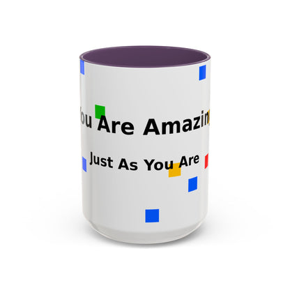 You Are Amazing Coffee Mug — Inspirational Accent Mug (11/15oz)