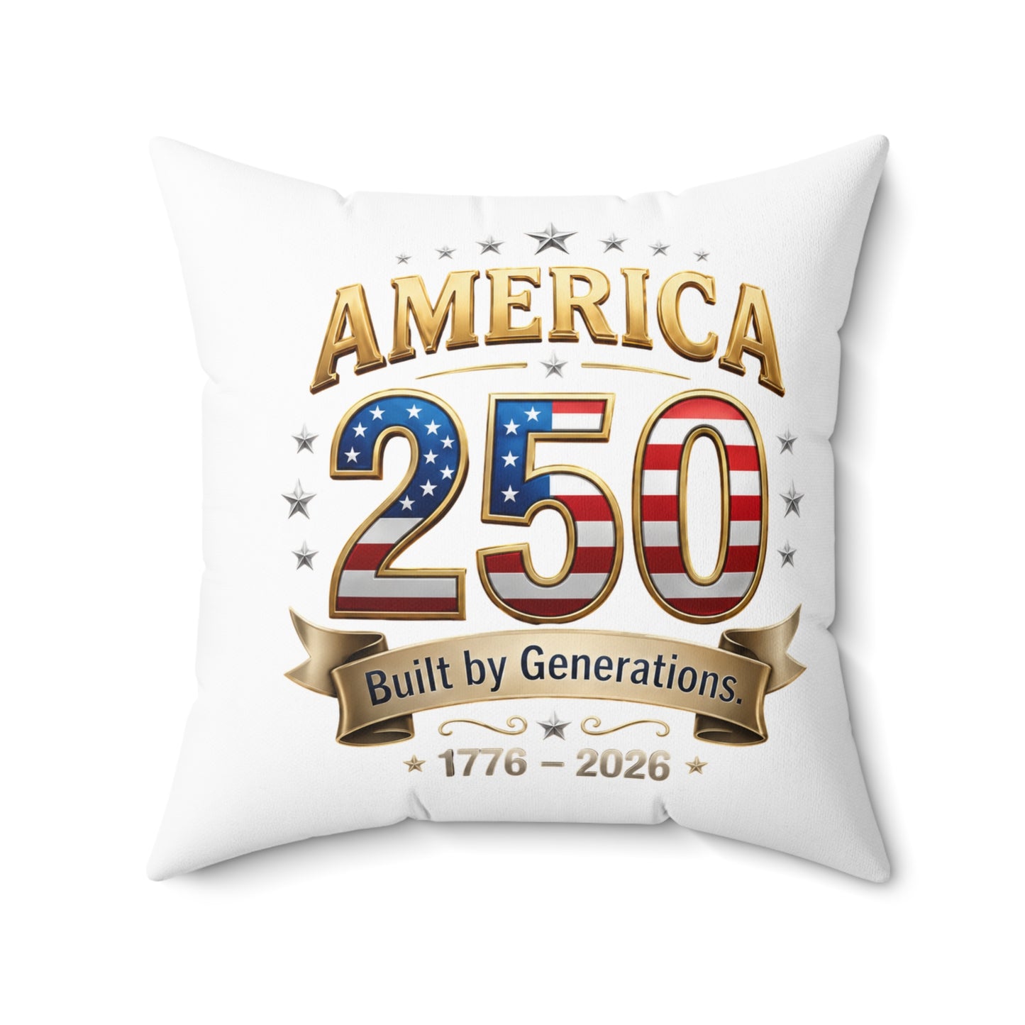 America 250 Commemorative Throw Pillow — "Built by Generations 1776–2026"