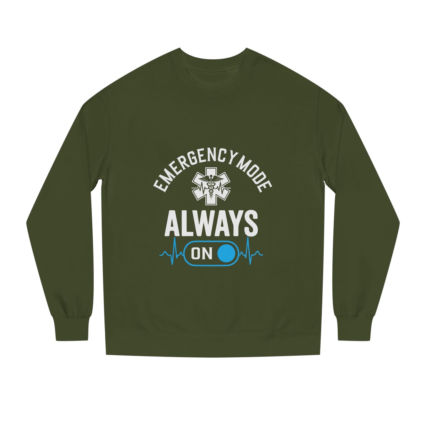 Emergency Mode "Always On" Sweatshirt — EMT/Paramedic Crewneck