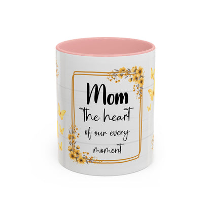 Mom Coffee Mug — "Mom the heart of our every moment" Floral Accent Mug (11/15oz)