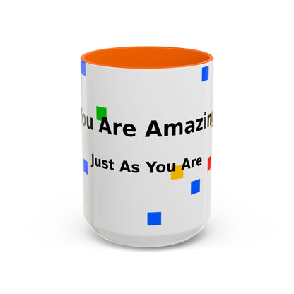 You Are Amazing Coffee Mug — Inspirational Accent Mug (11/15oz)