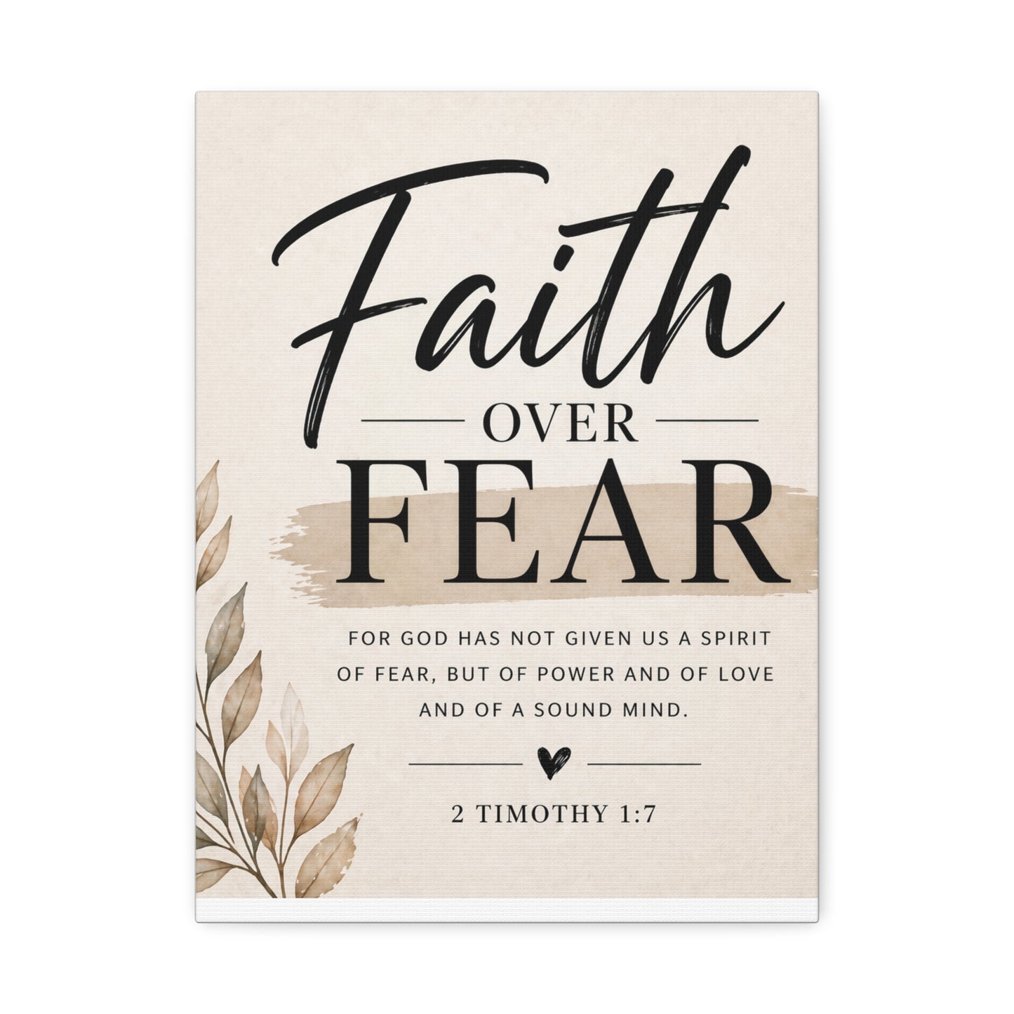 Faith Over Fear Stretched Canvas — 2 Timothy 1:7 Inspirational Wall Art