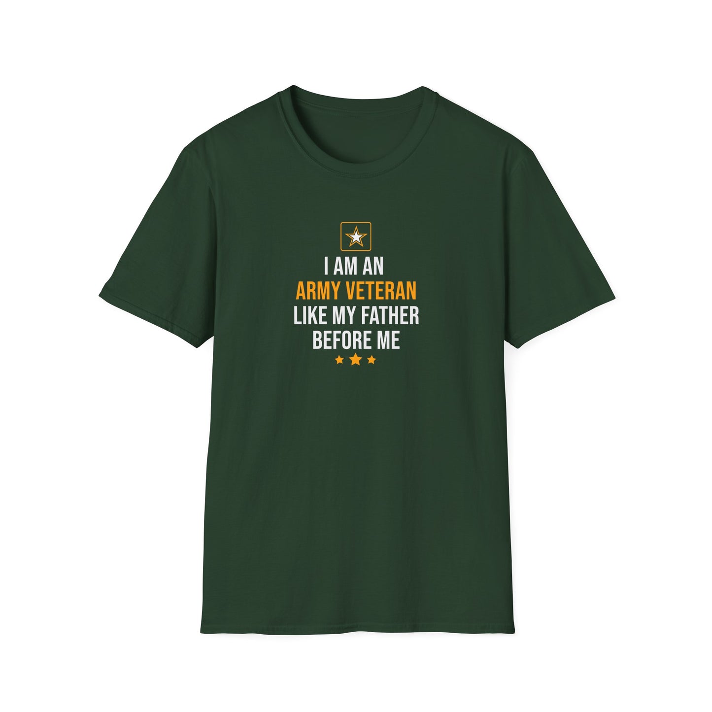 "I Am an Army Veteran Like My Father Before Me" T‑Shirt