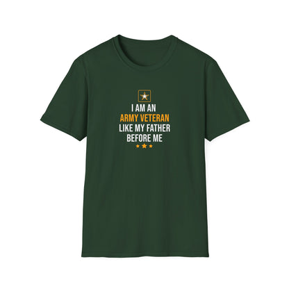 "I Am an Army Veteran Like My Father Before Me" T‑Shirt
