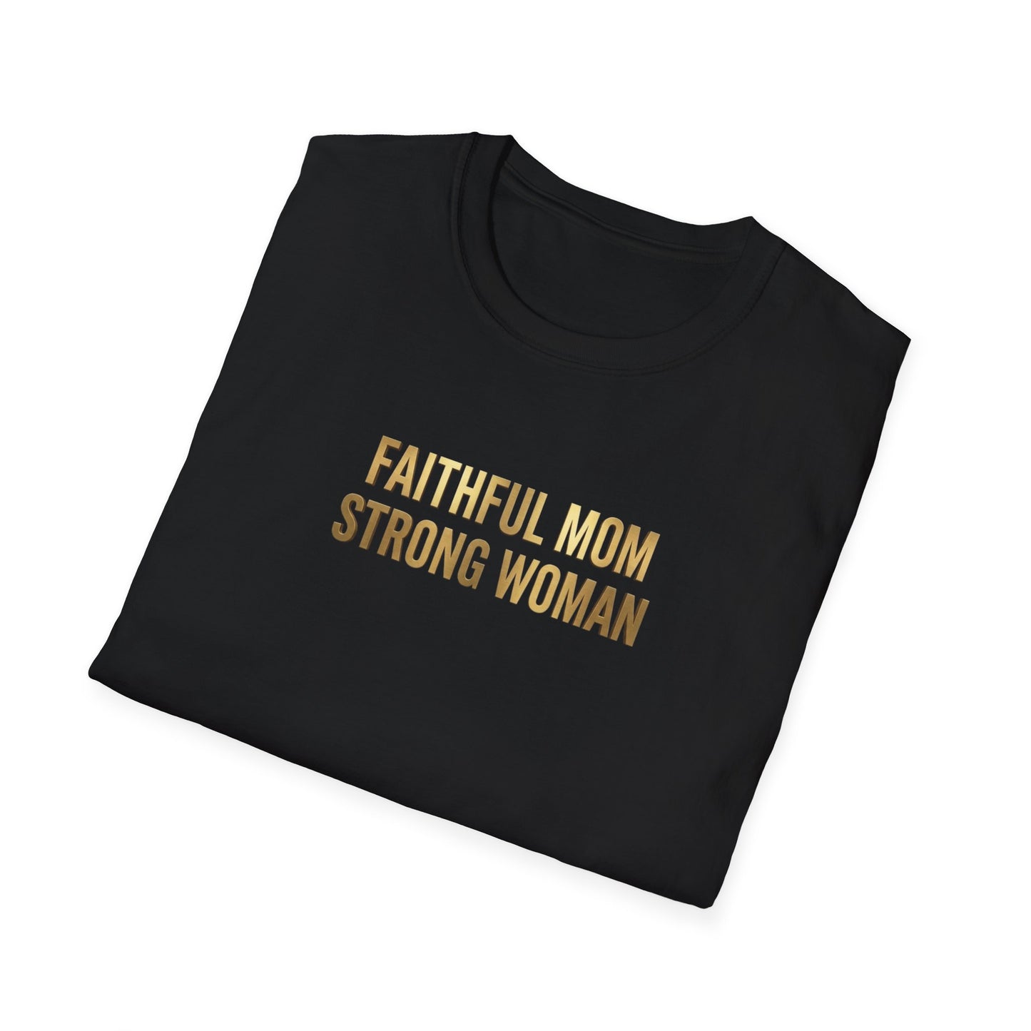 Faithful Mom Strong Woman T-Shirt