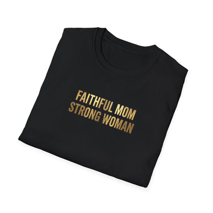 Faithful Mom Strong Woman T-Shirt