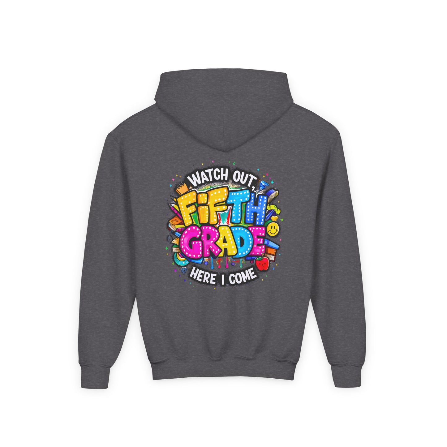 Fifth Grade Hoodie — "Watch Out! Fifth Grade Here I Come" Kids Back-to-School Sweatshirt