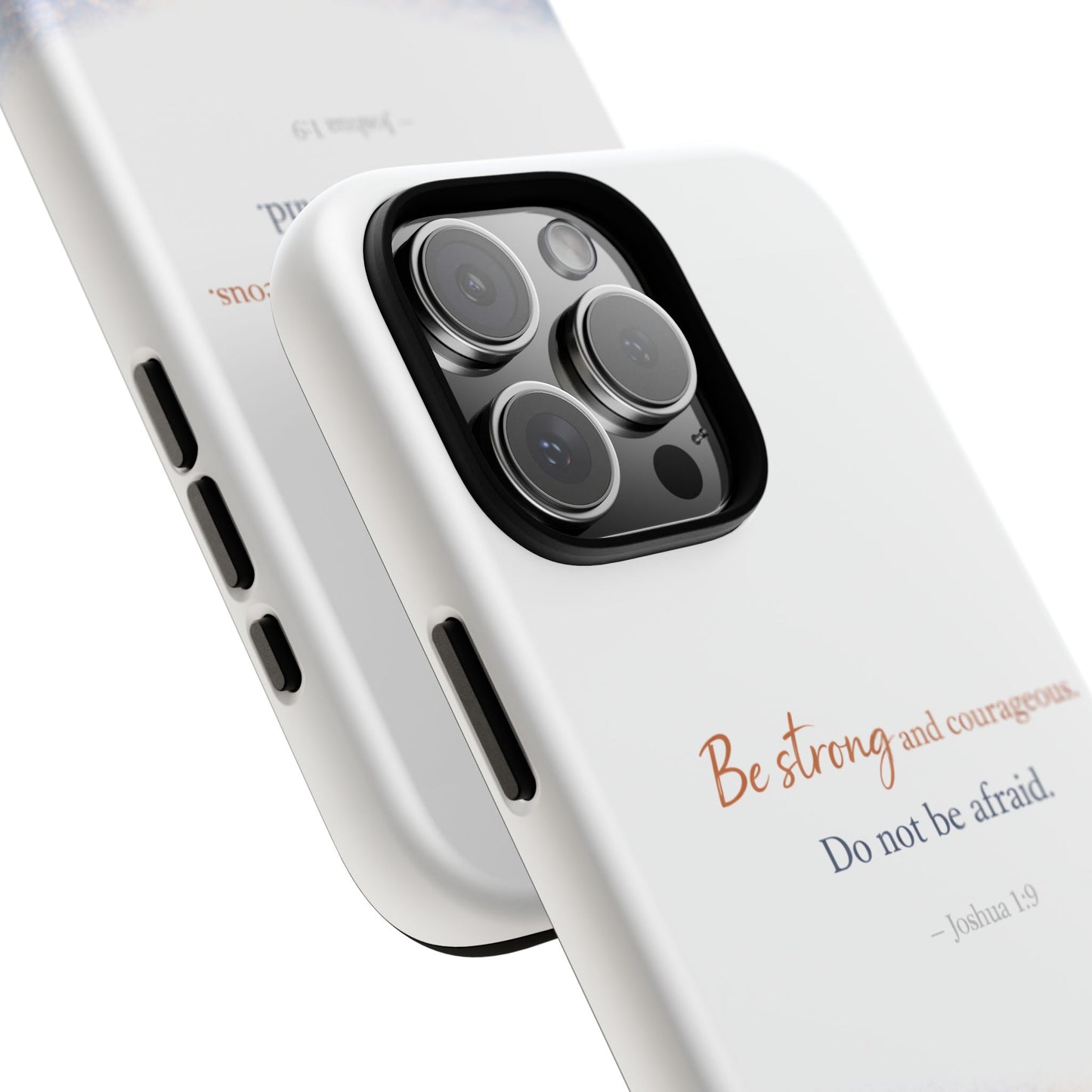 Inspirational 'Be Strong and Courageous' Phone Case