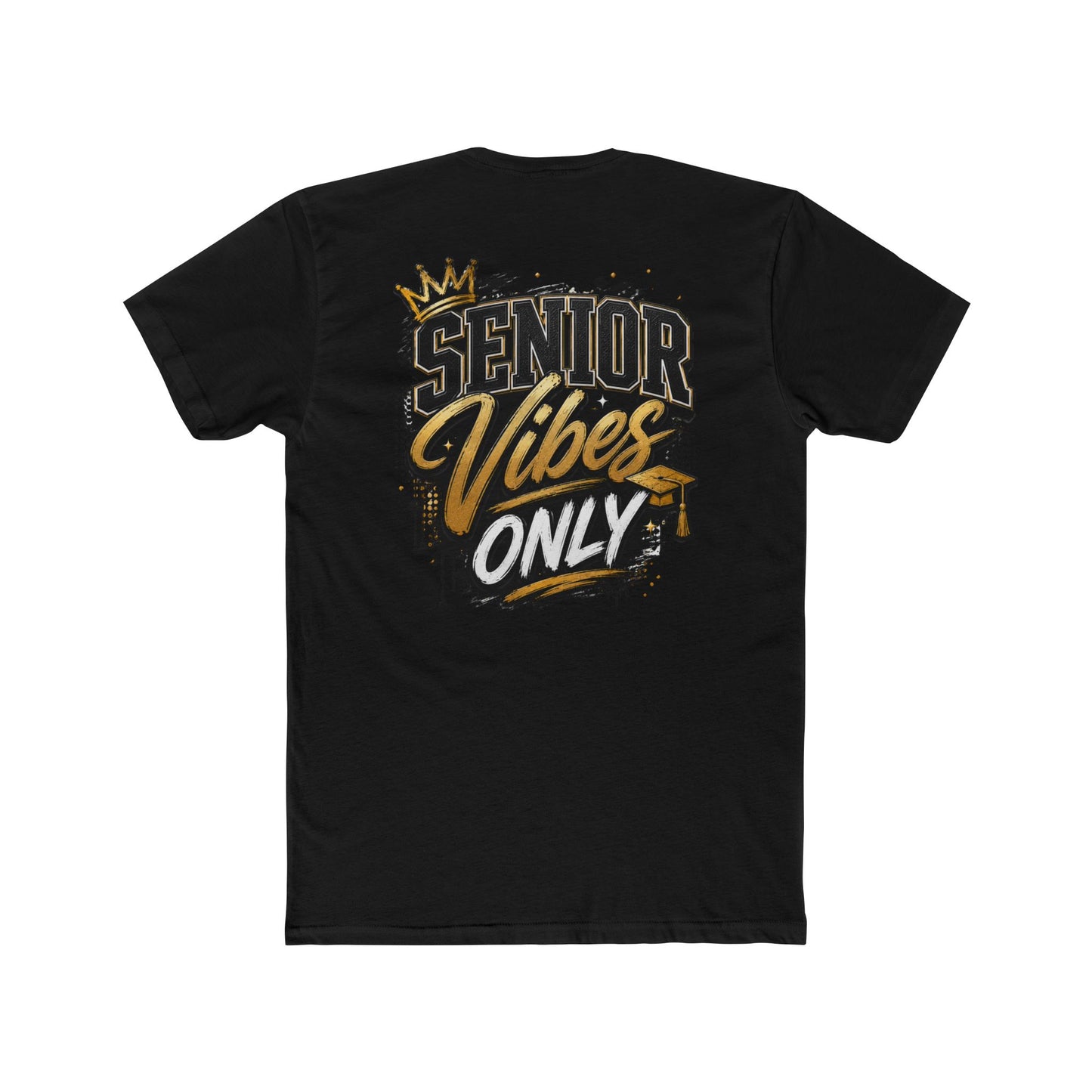 Senior Vibes Only T-Shirt — Class of Grad Graphic Tee