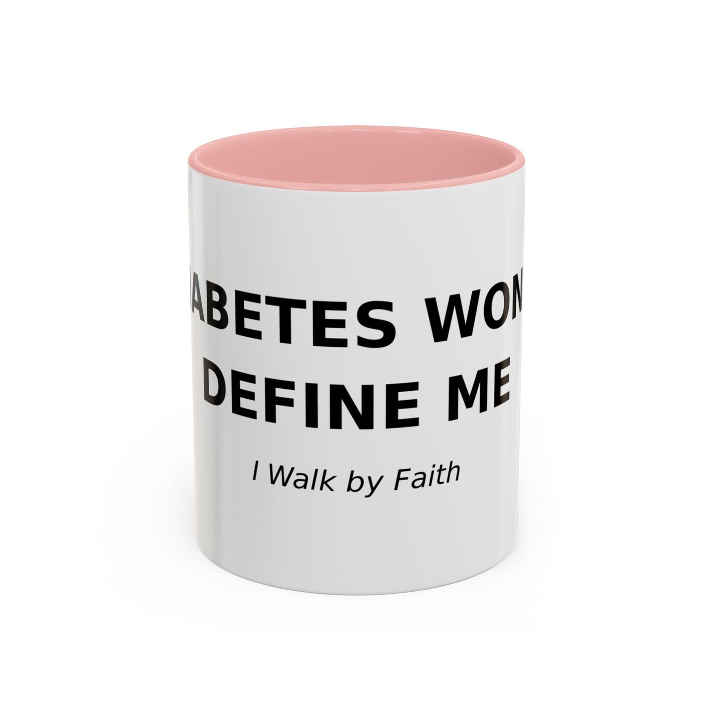 Accent Coffee Mug - "Diabetes Won't Define Me" Inspirational Faith Coffee Mug (11/15oz)