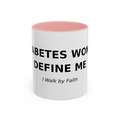 Accent Coffee Mug - "Diabetes Won't Define Me" Inspirational Faith Coffee Mug (11/15oz)