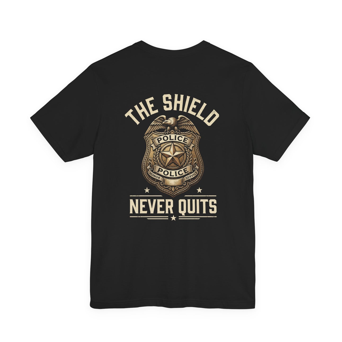 Police Badge T-Shirt — "The Shield Never Quits" Support Tee