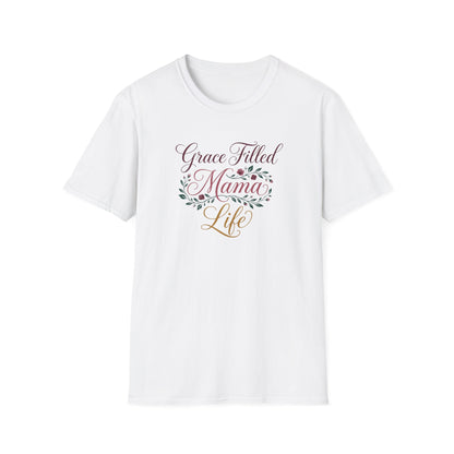 Grace-Filled Mama Life T-Shirt