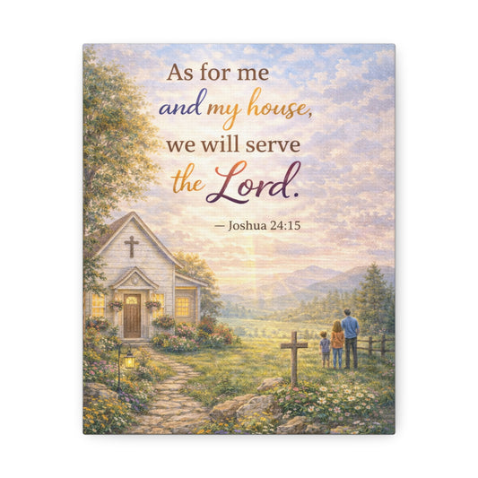 Canvas Wall Art - "As for me and my house we will serve the Lord" (Joshua 24:15) Inspirational Christian Home Decor