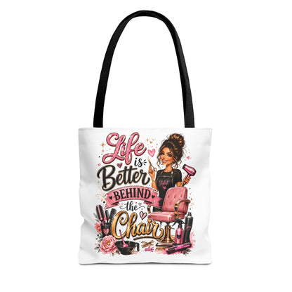 Tote Bag — "Life Is Better Behind the Chair" Salon Stylist Tote