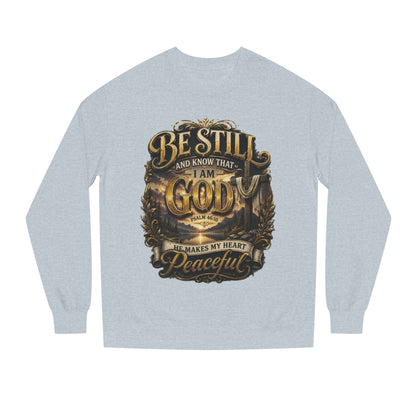 Religious Crewneck Sweatshirt — "Be Still and Know That I Am God" Peaceful Faith Design