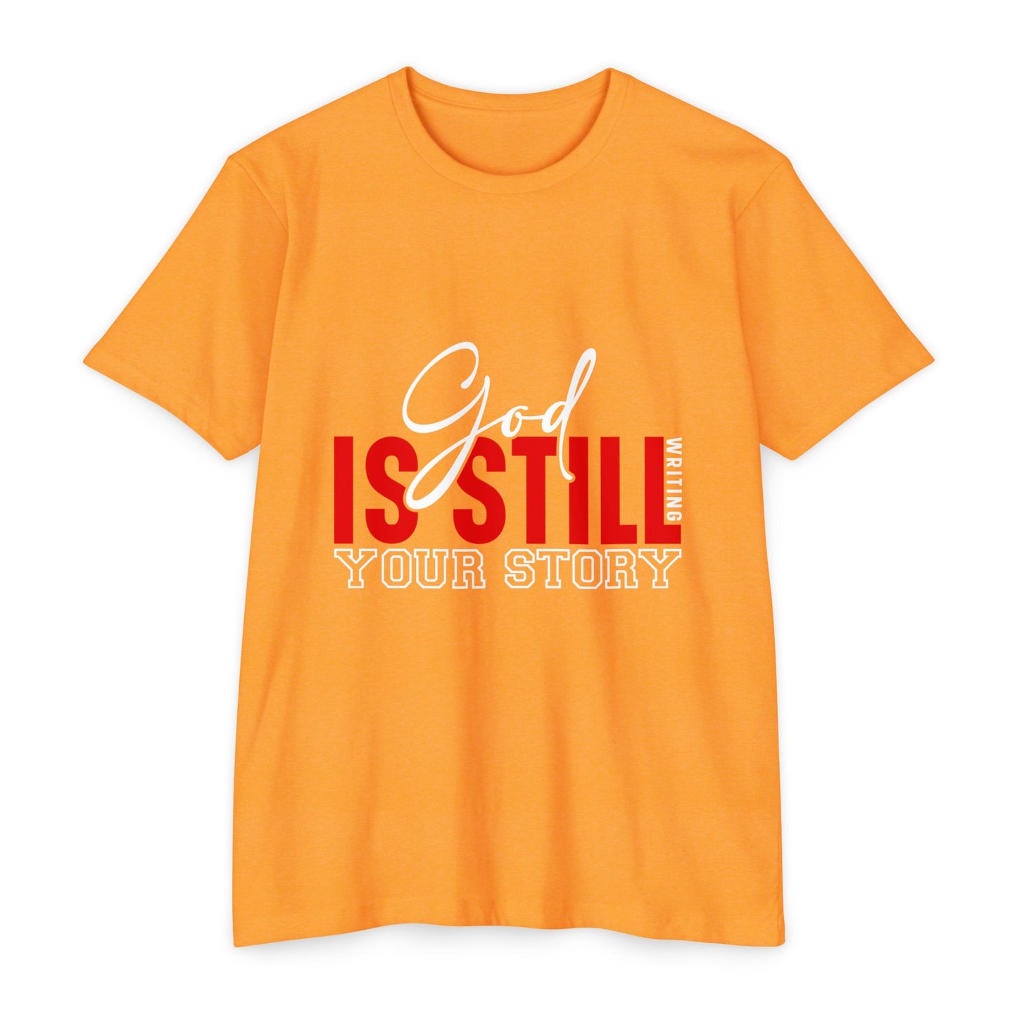 God Is Still Writing Your Story T-Shirt