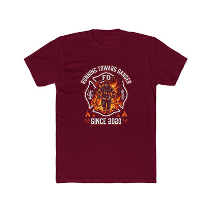 Firefighter T-Shirt — "Running Toward Danger" Since 2020