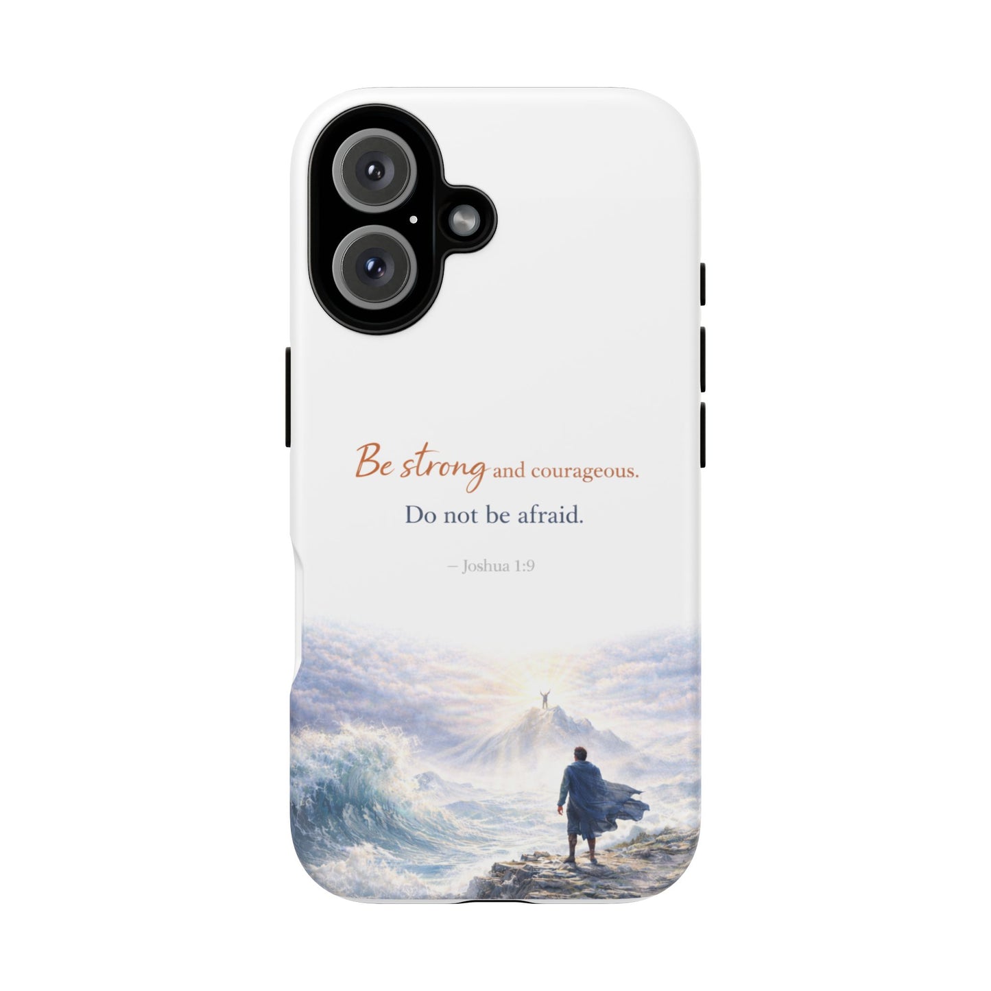 Inspirational 'Be Strong and Courageous' Phone Case — Joshua 1:9 Christian Protective Tough Case