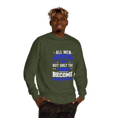 Finest Become Police Officers Sweatshirt