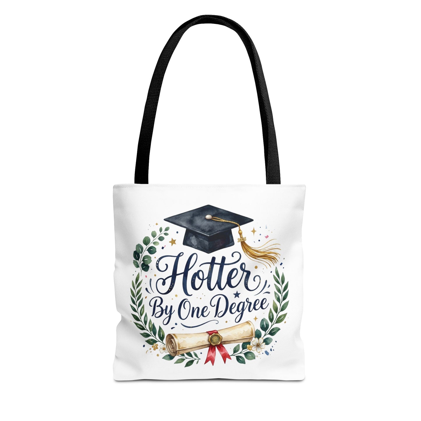 Graduation Tote Bag - "Hotter By One Degree" Cap & Diploma Gift Tote