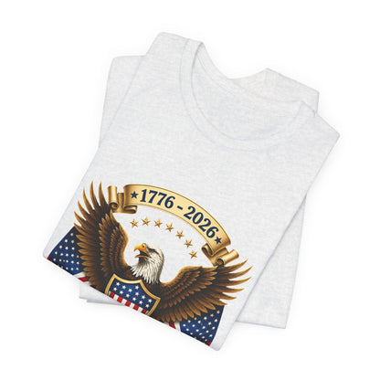 250th Anniversary USA Eagle T-Shirt — 1776–2026 Patriotic Tee