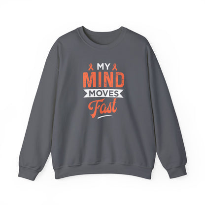 My Mind Moves Fast Sweatshirt