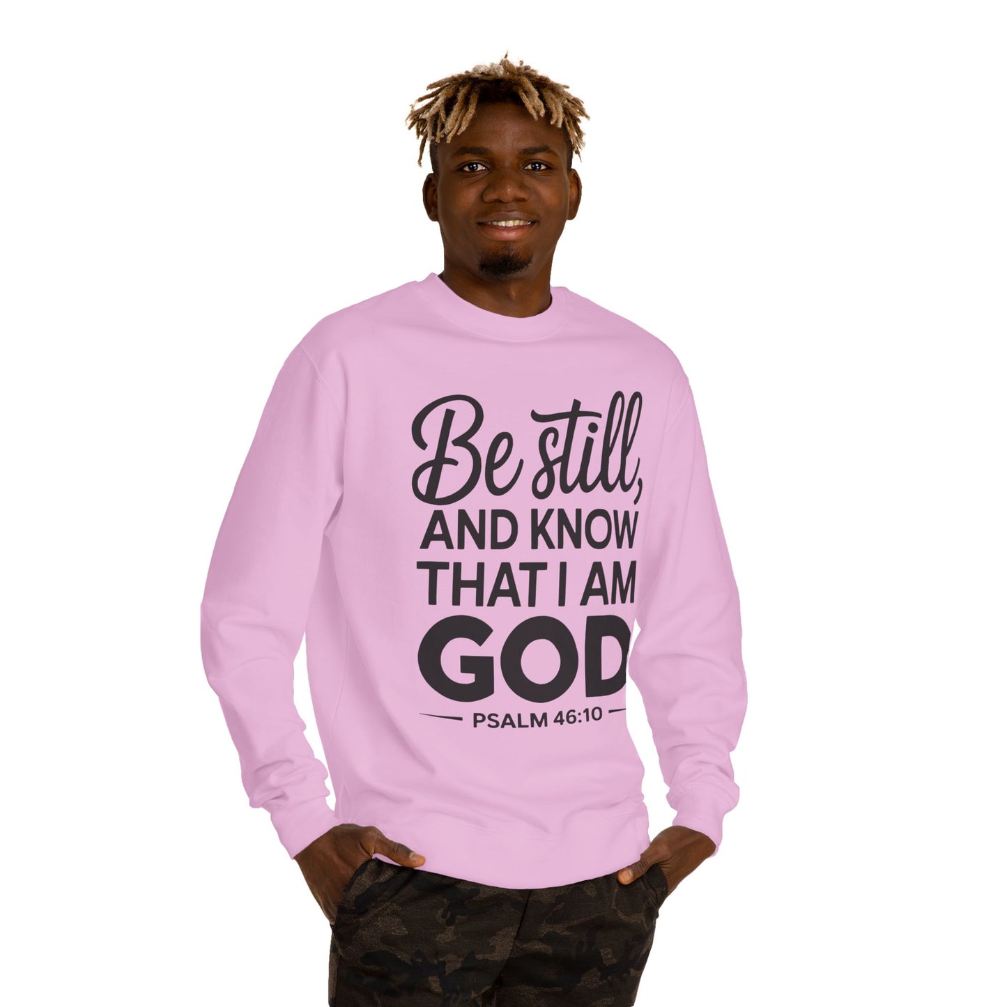 Faith Sweatshirt — "Be Still and Know That I Am God" Psalm 46:10 Christian Crewneck
