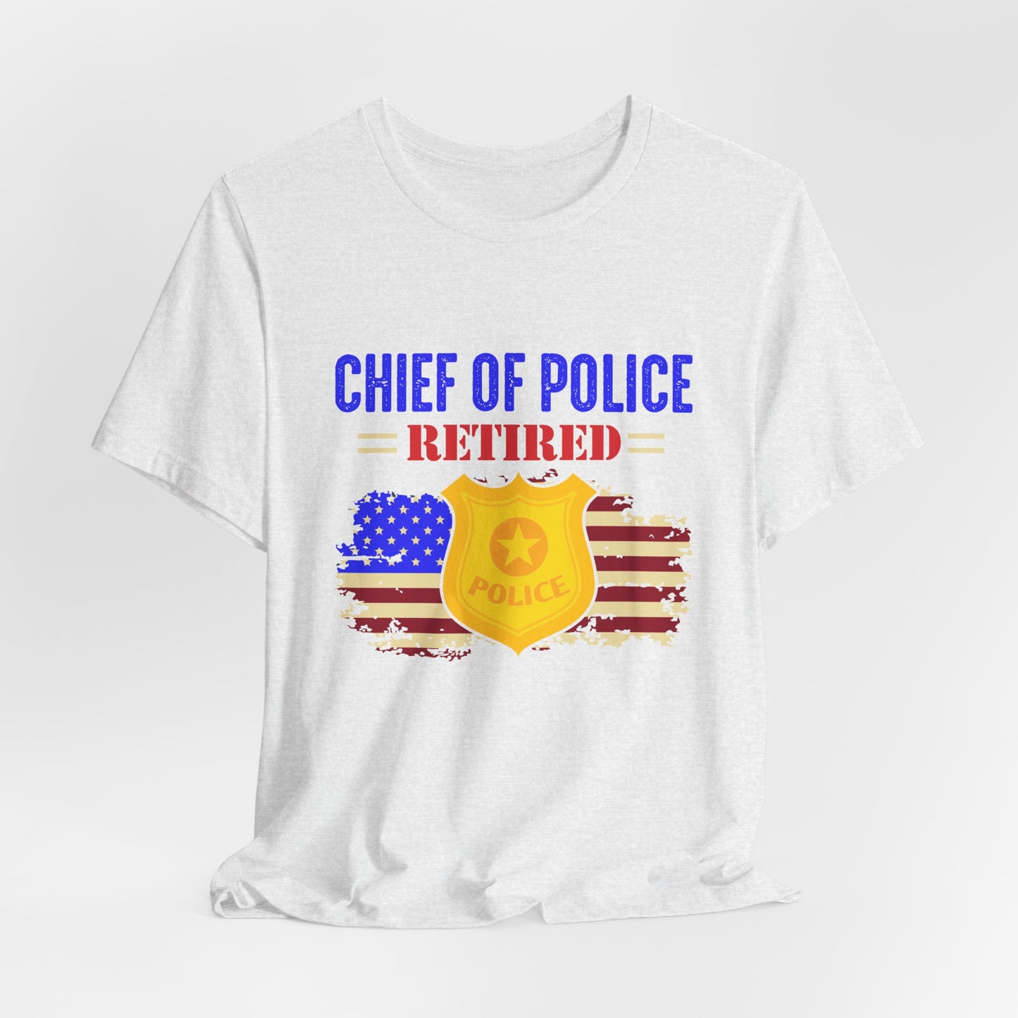 Retired Chief of Police T-Shirt — American Flag Badge Retirement Tee