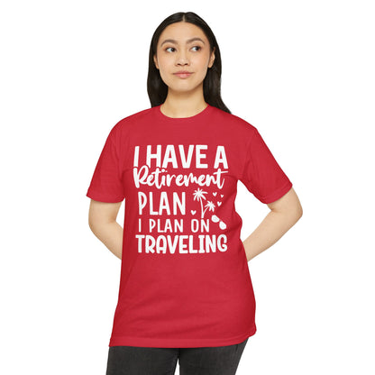 Retirement Travel T-Shirt — "I Have a Retirement Plan I Plan on Traveling"