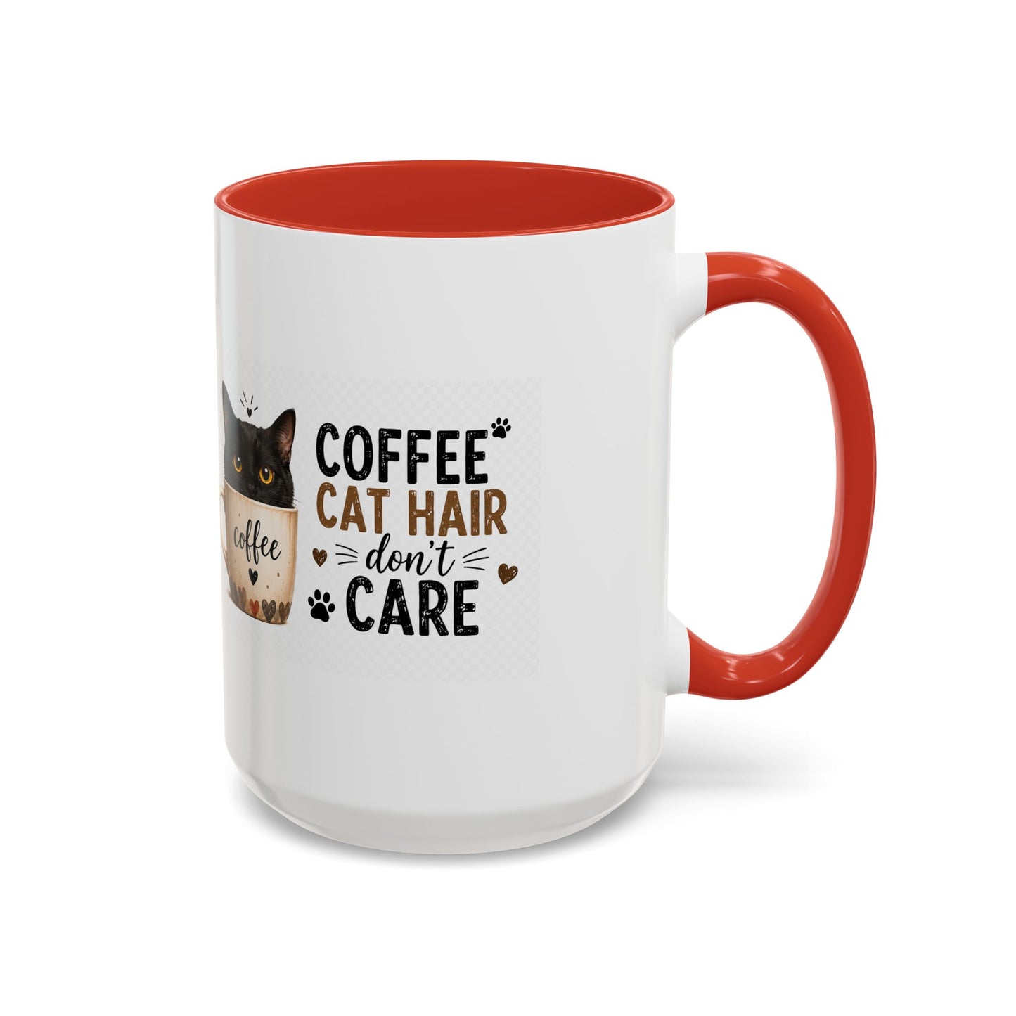 Coffee & Cat Hair Mug — "Coffee, Cat Hair, Don't Care" Accent Ceramic Coffee Mug (11/15oz)