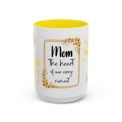 Mom Coffee Mug — "Mom the heart of our every moment" Floral Accent Mug (11/15oz)