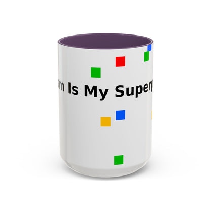Coffee Mug — Teacher Is My Superpower Accent Ceramic Mug