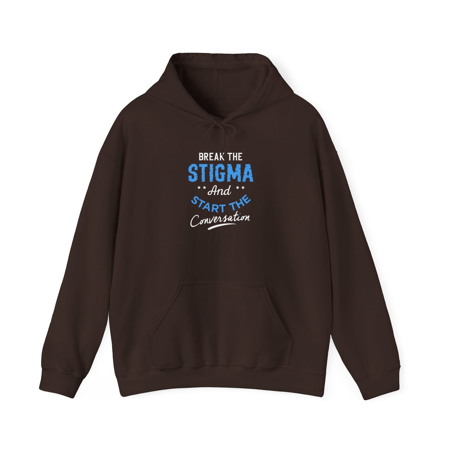 "Break the Stigma and Start the Conversation" Hoodie