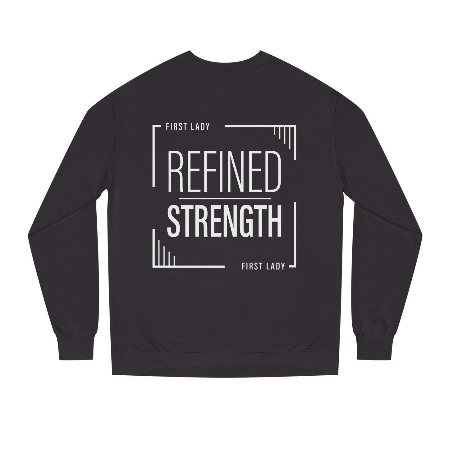 Refined Strength Sweatshirt — "First Lady" Graphic Crewneck