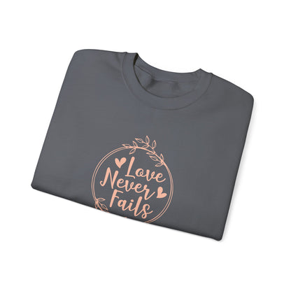 "Love Never Fails" Sweatshirt
