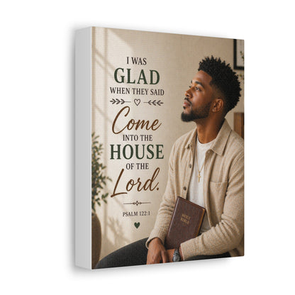 Stretched Canvas - "I Was Glad" Psalm 122:1 Inspirational Christian Wall Art