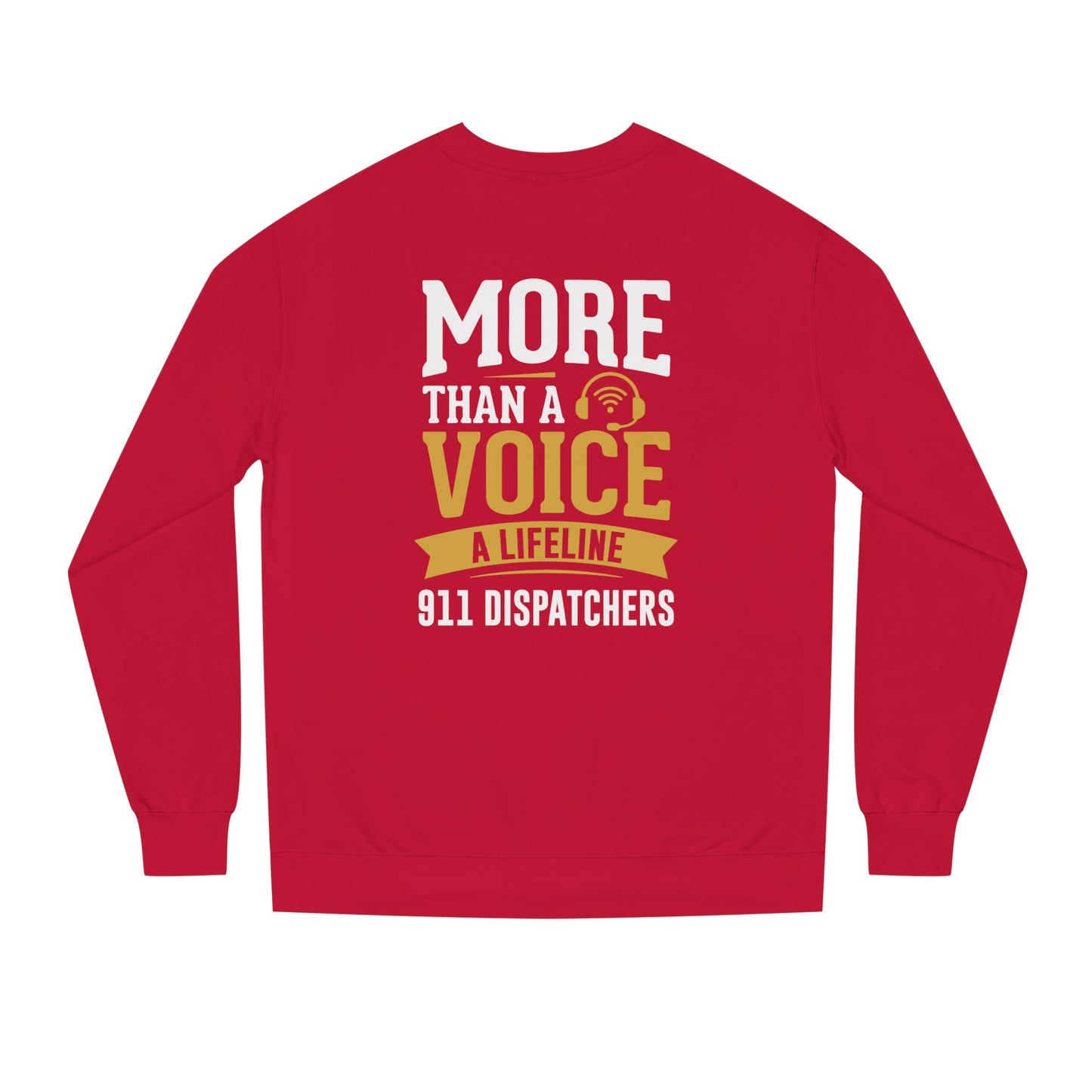 911 Dispatchers Sweatshirt — "More Than a Voice, A Lifeline" Crewneck