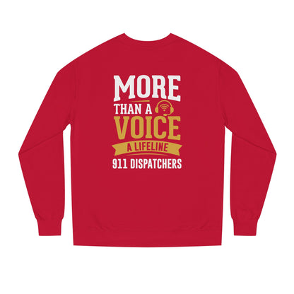 911 Dispatchers Sweatshirt — "More Than a Voice, A Lifeline" Crewneck