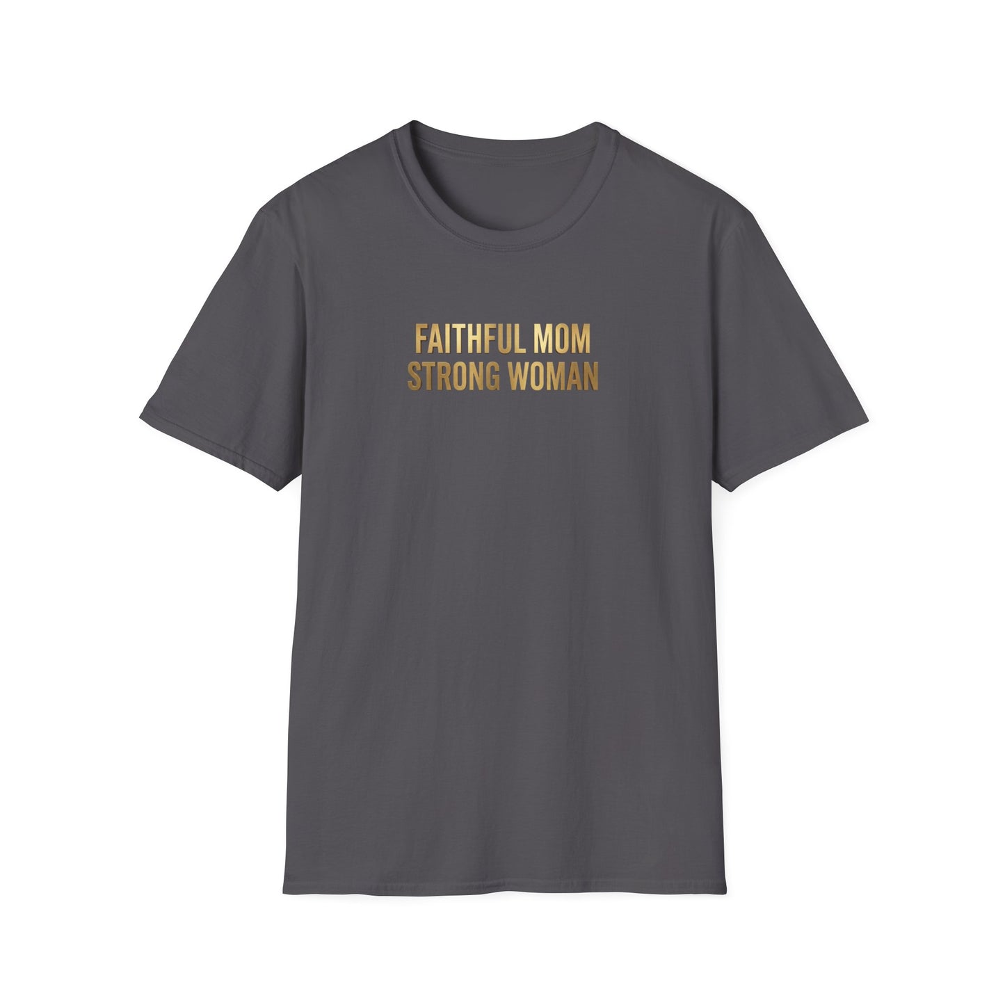 Faithful Mom Strong Woman T-Shirt