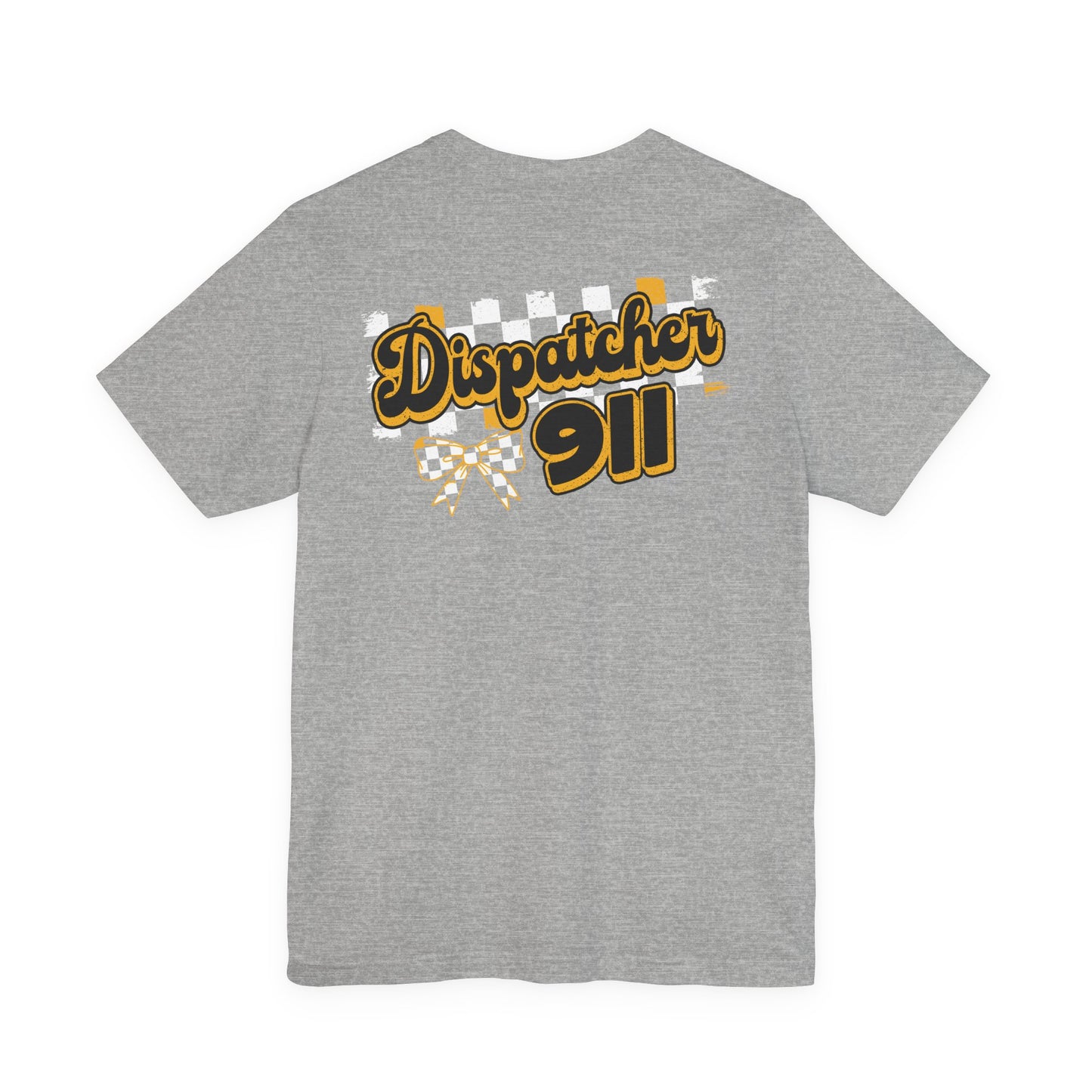 Dispatcher 911 Tee — Emergency Dispatcher Appreciation Shirt