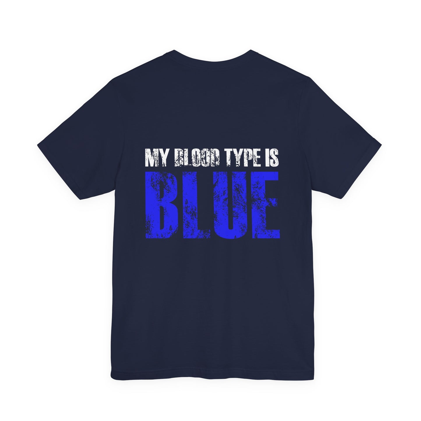 My Blood Type Is Blue T-Shirt — Funny Political / Team Blue Pride Tee